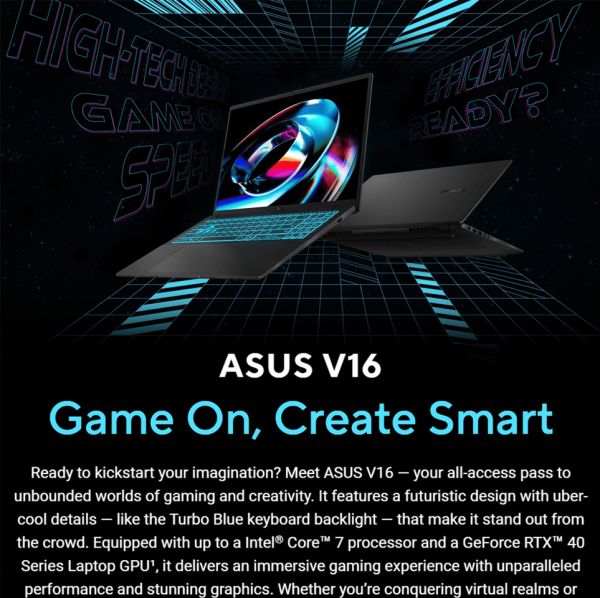 Asus Gaming Laptop V16 V3607V-URP205WS | 144 Hz | Intel® Core™ 5 210H | GeForce RTX™ 4050 6GB | 16″ WUXGA | 512GB SSD - Image 2
